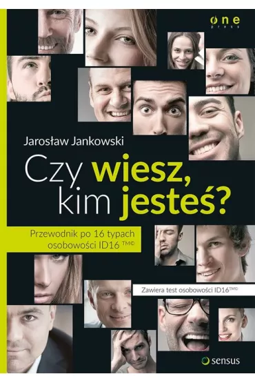 Czy wiesz, kim jeste? Przewodnik po 16 typach ... - Jarosaw Jankowski