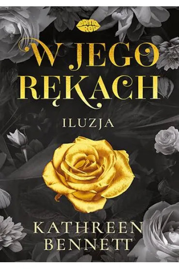 W jego r�kach. Iluzja - Kathreen Bennett