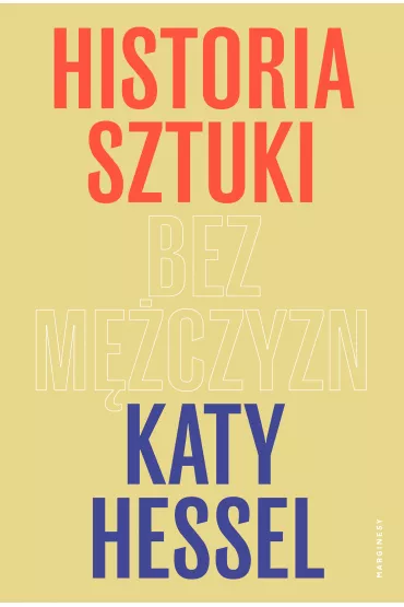 Historia sztuki bez mczyzn - Katy Hessel