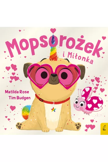 Sklepik z magicznymi zwierz�tami. Mopsoro�ek i Mi�onka - Matilda Rose