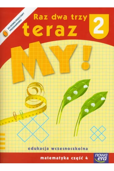 Raz dwa trzy teraz My! 2 Matematyka Cz�� 4