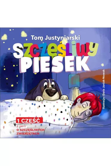 Szcz�liwy piesek - Tom Justyniarski