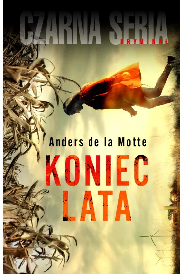 Koniec lata. Cztery pory roku. Tom 1 - Anders de la Motte
