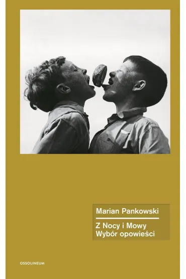 Z Nocy i Mowy. Wyb�r opowie�ci - Marian Pankowski