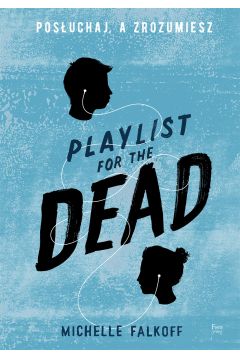 eBook Playlist for the Dead. Posuchaj, a zrozumiesz mobi epub