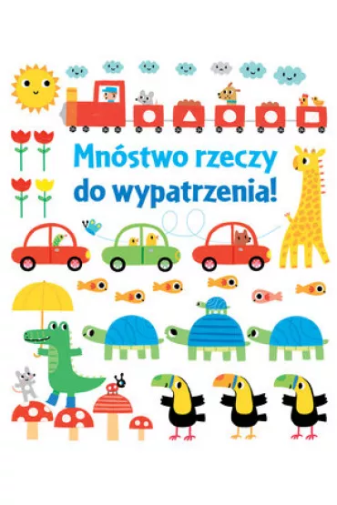 Mn�stwo rzeczy do wypatrzenia! - Fiona Watt