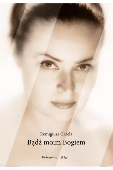 B�d� moim Bogiem - Remigiusz Grzela