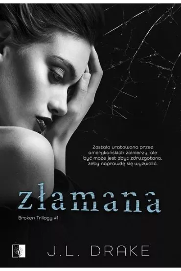 Z�amana. Broken Trilogy. Tom 1 - J. L. Drake