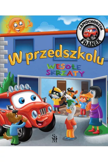 W przedszkolu. Samochodzik Franek - Karolina G�rska