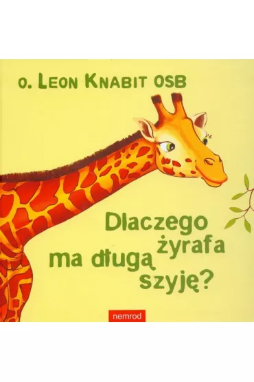 Dlaczego �yrafa ma d�ug� szyj�? - Leon Knabit