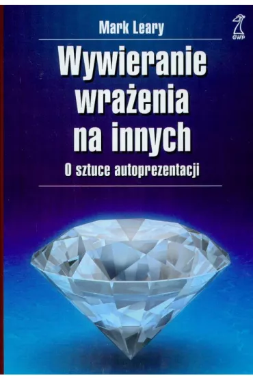 Wywieranie wra�enia na innych - Mark Leary
