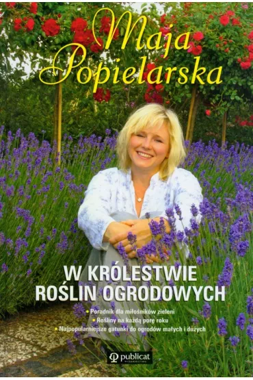 W kr�lestwie ro�lin ogrodowych - Maja Popielarska