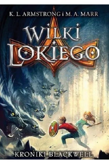 Wilki Lokiego. Kroniki Blackwell. Tom 1 - Kelley Armstrong, Melissa Marr