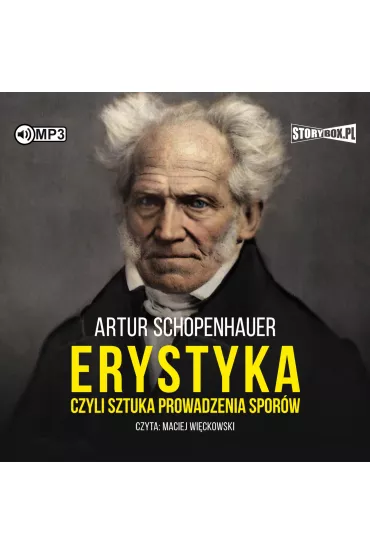 Audiobook CD MP3 Erystyka, czyli sztuka prowadzenia spor�w - Arthur Schopenhauer