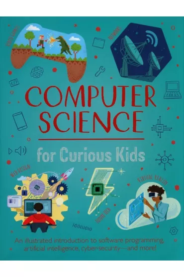 Computer Science for Curious Kids - Chris Oxlade