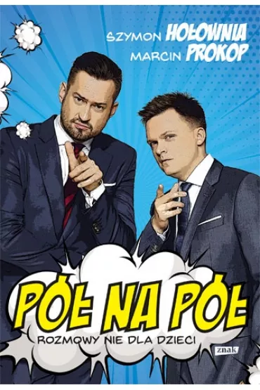 P� na p�. Rozmowy nie dla dzieci - Marcin Prokop, Szymon Ho�ownia
