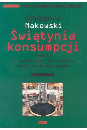�wi�tynia konsumpcji - Grzegorz Makowski