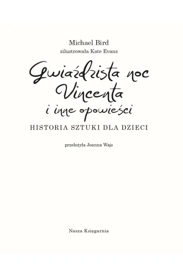 Gwia�dzista noc Vincenta i inne opowie�ci. Historia sztuki dla dzieci - Michael Bird