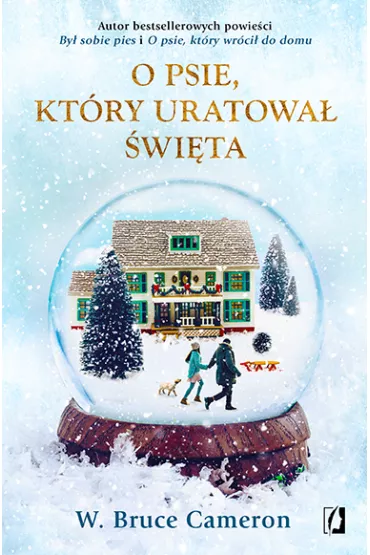 O psie, ktry uratowa wita - W. Bruce Cameron