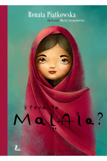 Kt�ra to Malala? - Renata Pi�tkowska