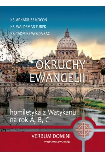 Okruchy Ewangelii - Waldemar Turek, ks Tade, Arkadiusz Noco�