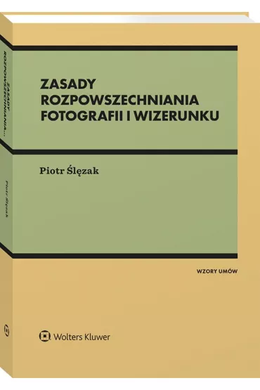 Zasady rozpowszechniania fotografii i wizerunku - Piotr �l�zak