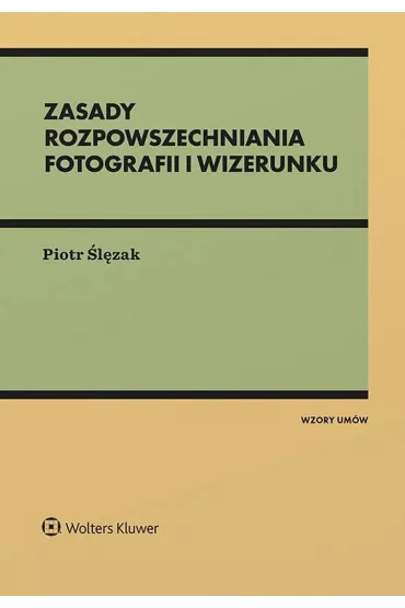Zasady rozpowszechniania fotografii i wizerunku - Piotr �l�zak