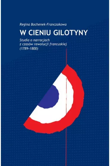 W cieniu gilotyny - Regina  Bochenek-Franczakowa