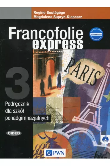 Francofolie express 3. Podr�cznik do j�zyka francuskiego dla szk� ponadgimnazjalnych - R�gine Bout�gège, Magdalena Supryn-Klepcarz