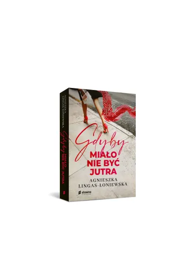 Gdyby mia�o nie by� jutra - Agnieszka Lingas-�oniewska