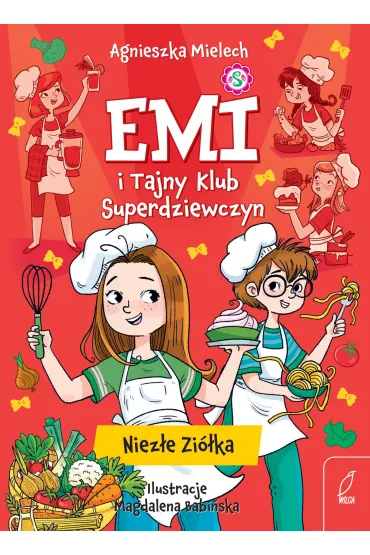 Niez�e zi�ka. Emi i Tajny Klub Superdziewczyn. Tom 12 - Agnieszka Mielech