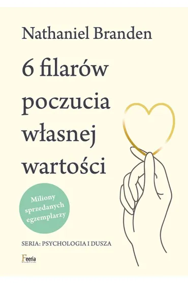 6 filar�w poczucia w�asnej warto�ci - Nathaniel Branden