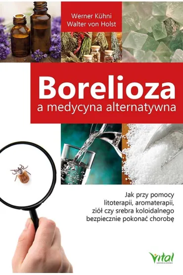 Borelioza a medycyna alternatywna - Werner Kuhni