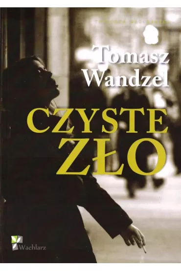 Czyste Z�o - Tomasz Wandzel