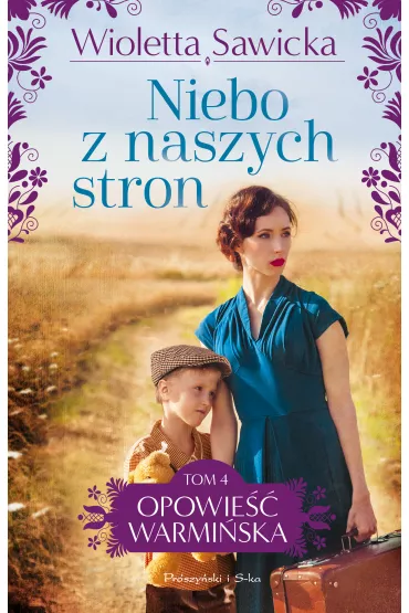 eBook Niebo z naszych stron. Opowie warmiska. Tom 4 mobi epub - Wioletta Sawicka