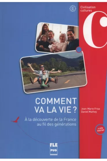 Comment va la vie A la decouverte de la France - Daniel  Mathey, Frisa Jean-Marie