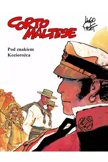 Mistrzowie Komiksu Pod znakiem Kozioro�ca. Corto Maltese. Tom 2 - Hugo Pratt