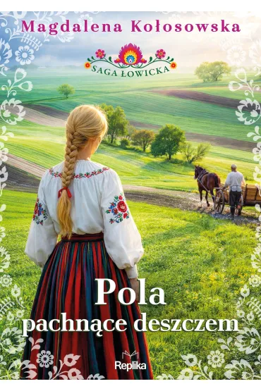 Pola pachn�ce deszczem. Saga �owicka. Tom 2 - Magdalena Ko�osowska