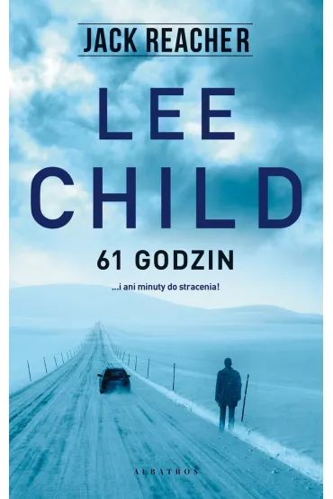 61 godzin. Jack Reacher. Tom 14 - Lee Child