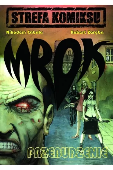 Przebudzenie. Mrok. Tom 1 - Nikodem Cabala, Robert Zar�ba