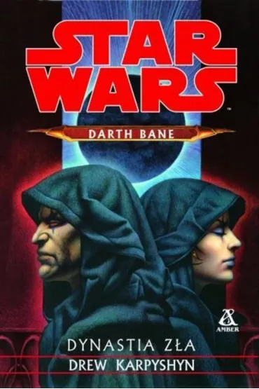 Star Wars Darth Bane Dynastia z�a - Drew Karpyshyn