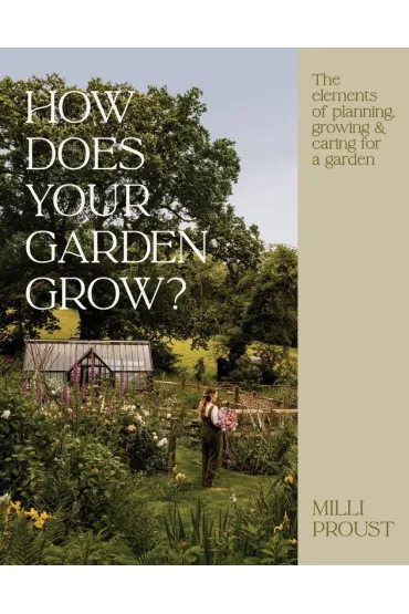 How Does Your Garden Grow? - Milli Proust