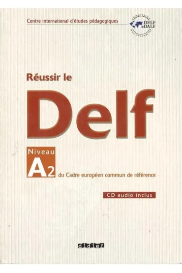 Reussir le DELF A2 livre + CD - Dominique Chevallier