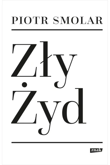 Z�y �yd - Piotr  Smolar