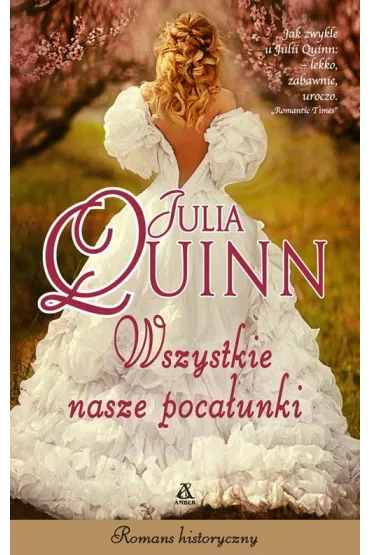 Wszystkie Nasze Poca�unki - Julia Quinn