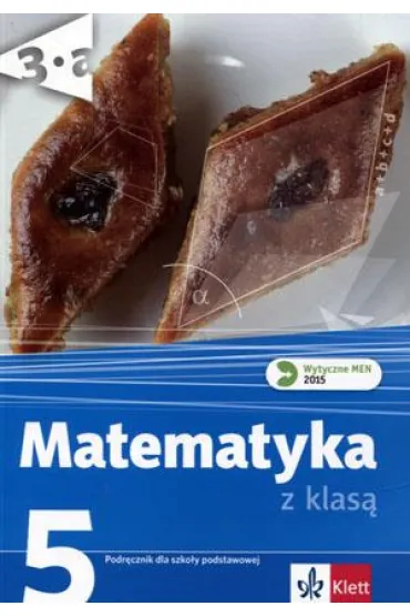 Matematyka SP KL 5. Podr�cznik. Matematyka z klas� (2015) - Ewa Szelecka, Lucyna Klama, Ma�gorzata Pyziak