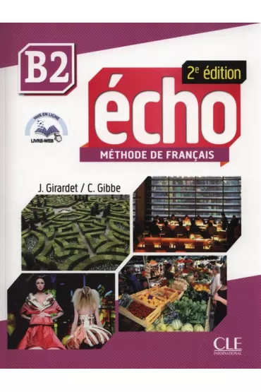 Echo B2. Methode de Francais. Podr�cznik - Jacques Pecheur, Jacky Girardet