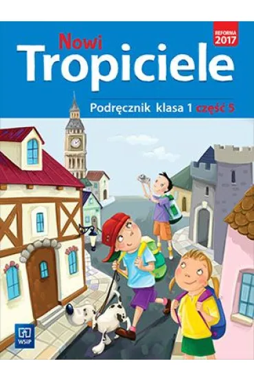 Nowi Tropiciele. Podr�cznik. Klasa 1. Cz�� 5. Edukacja wczesnoszkolna - Agnieszka Banasiak, Agnieszka Burdzi�ska, Beata Nadarzy�ska, Jadwiga Hanisz, Jolanta Dymarska, Marzena Ko�aczy�ska