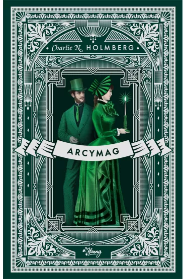 Arcymag. Mag. Tom 3 - Charlie N. Holmberg