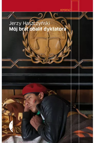 M�j brat obali� dyktatora - Jerzy Haszczy�ski